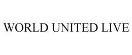 WORLD UNITED LIVE trademark
