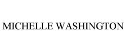 MICHELLE WASHINGTON trademark