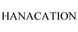 HANACATION trademark