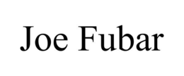 JOE FUBAR trademark