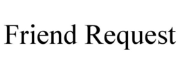 FRIEND REQUEST trademark