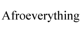 AFROEVERYTHING trademark