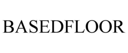 BASEDFLOOR trademark