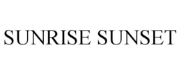 SUNRISE SUNSET trademark