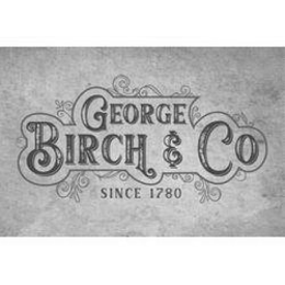 GEORGE BIRCH & CO SINCE 1780 trademark