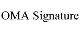 OMA SIGNATURE trademark
