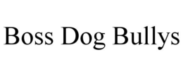BOSS DOG BULLYS trademark