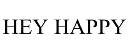 HEY HAPPY trademark