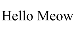 HELLO MEOW trademark