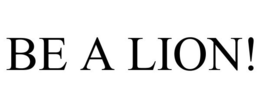 BE A LION! trademark