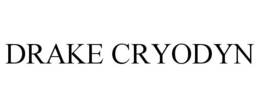 DRAKE CRYODYN trademark