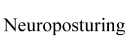 NEUROPOSTURING trademark