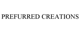 PREFURRED CREATIONS trademark