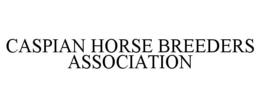 CASPIAN HORSE BREEDERS ASSOCIATION trademark