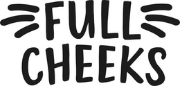 FULL CHEEKS trademark