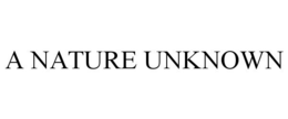A NATURE UNKNOWN trademark