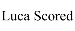 LUCA SCORED trademark