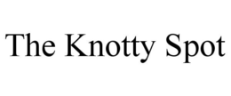 THE KNOTTY SPOT trademark