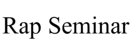 RAP SEMINAR trademark
