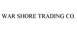 WAR SHORE TRADING CO. trademark