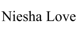 NIESHA LOVE trademark