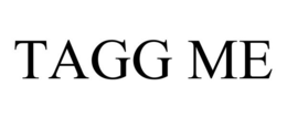 TAGG ME trademark
