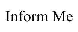 INFORM ME trademark
