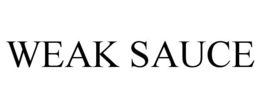 WEAK SAUCE trademark