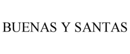 BUENAS Y SANTAS trademark