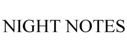 NIGHT NOTES trademark