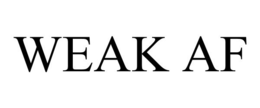 WEAK AF trademark