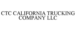 CTC CALIFORNIA TRUCKING COMPANY LLC trademark