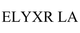 ELYXR LA trademark