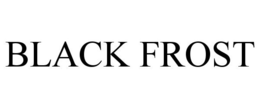 BLACK FROST trademark