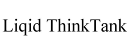 LIQID THINKTANK trademark