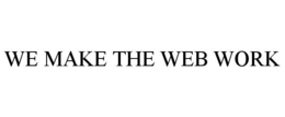 WE MAKE THE WEB WORK trademark