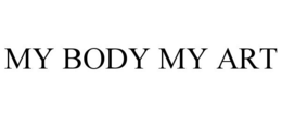 MY BODY MY ART trademark