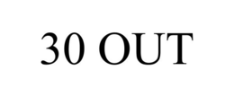 30 OUT trademark
