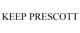 KEEP PRESCOTT trademark