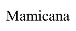 MAMICANA trademark