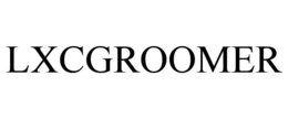 LXCGROOMER trademark