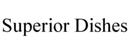 SUPERIOR DISHES trademark