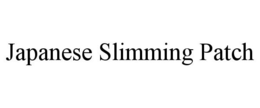 JAPANESE SLIMMING PATCH trademark