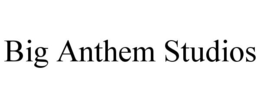 BIG ANTHEM STUDIOS trademark