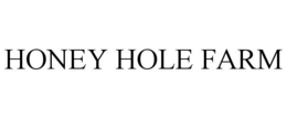 HONEY HOLE FARM trademark