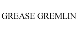 GREASE GREMLIN trademark