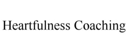 HEARTFULNESS COACHING trademark