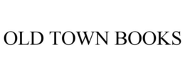 OLD TOWN BOOKS trademark