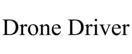 DRONE DRIVER trademark