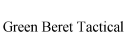 GREEN BERET TACTICAL trademark